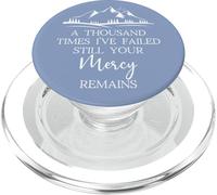 Thousand Times Failed Your Mercy Remains Christian God Jesus PopSockets PopGrip pour MagSafe