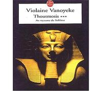 Thoutmosis, tome 3 : Au royaume sublime