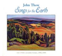 Thow, J. - Songs for The Earth/Trilce/Bre