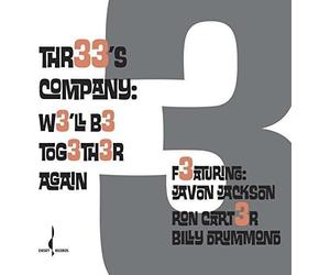 Thr33's Company - We'll Be Together Again
