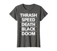 Thrash Speed Death Black Doom Fan Music Déclaration Musicale T-Shirt, Femme, Asphalte, XS