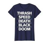 Thrash Speed Death Black Doom Fan Music Déclaration Musicale T-Shirt, Femme, Bleu Marine, S