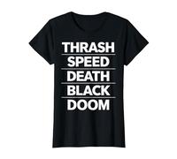 Thrash Speed Death Black Doom Fan Music Déclaration Musicale T-Shirt, Femme, Noir, M