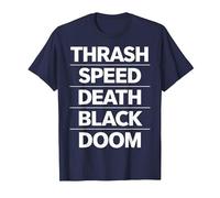 Thrash Speed Death Black Doom Fan Music Déclaration Musicale T-Shirt, Homme, Bleu Marine, S