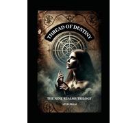 Thread of Destiny - The Nine Realms Trilogy