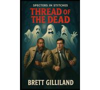 Thread of the Dead: Specters in Stitches