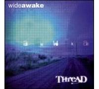 Thread - Wide Awake