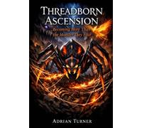 Threadborn Ascension: Becoming More Than the Monster They Fear