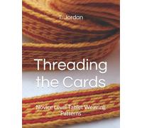 Threading the Cards: Novice Level Tablet Weaving Patterns