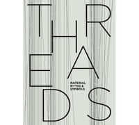 Threads - Material, Myths & Symbols