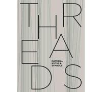THREADS - Matériel, mythes et symboles