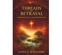 Threads of Betrayal: Chronicles of the Sovereigns