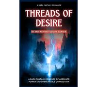 Threads of Desire: A Dark Fantasy Romance of Absolute Power and Unbreakable Connection