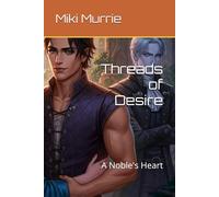 Threads of Desire: A Noble's Heart
