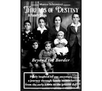 Threads of Destiny: Book Two: Beyond The Border