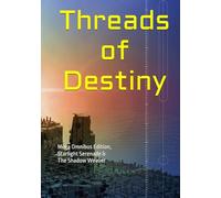 Threads of Destiny: Mega Omnibus Edition, Starlight Serenade & The Shadow Weaver