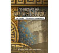 Threads of Eternity: The Eternal Language of Greek Design