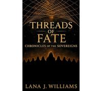 Threads of Fate: Chronicles of the Sovereigns