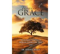 THREADS OF GRACE: Recognizing Glimpses of God in Everyday Life