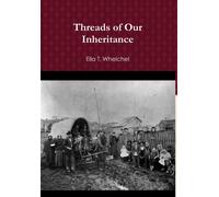 Threads Of Our Inheritance