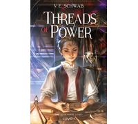 V.E. Schwab – Threads of Power – Tome 1 – Roman – Broché – Éd. Lumen