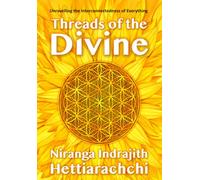 Threads of the Divine: Unravelling the Interconnectedness of Everything