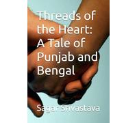 Threads of the Heart: A Tale of Punjab and Bengal