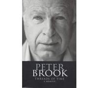 Threads of Time: A Memoir (Biography and Autobiography) Brook, Peter Etc (Auteur)