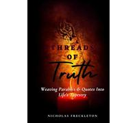 Threads of Truth: Weaving Parables and Quotes into Life's Tapestry