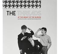 Threads, the - at Height of The Season [Import Belge]