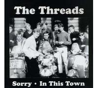 Threads, the - Sorry [Import]