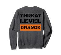 Threat Level Orange High Risk of Trump Ruining America Sweatshirt