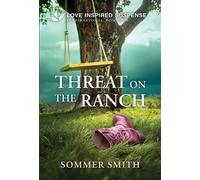 Threat on the Ranch A Christian Child Abduction Romantic Suspense - Sommer Smith - Love Inspired Suspense - ebook (ePub) - Livre