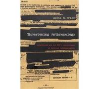 Threatening Anthropology by David H. Price David H. Price (Auteur)