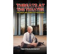 Threats At The Theatre: The Philip and Doris City Mysteries - Book 3