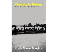 Threats to Power: Methane Extraction on Lake Kivu, Rwanda