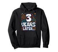 Three 3 Years Later 3rd Birthday Funny Party Celebration Sweat à Capuche