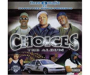 Three 6 Mafia - Choices: the Album