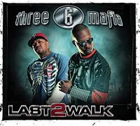 Three 6 Mafia - Last 2 Walk