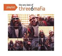 Three 6 Mafia - Playlist: Very Best Of (Walmart) [Cd] Explicit