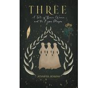 Three: A Tale of Brave Women and the Eyam Plague