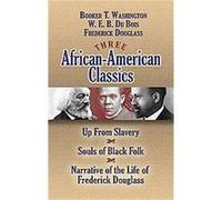 Three African-American Classics Booker T. Washington, Frederick Douglass, W. E. B. Du Bois (Auteur)