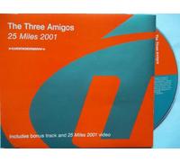 Three Amigos - 25 Miles 2001 [Import]