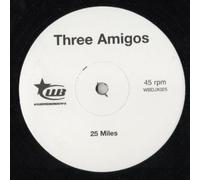 Three Amigos - 25 Miles - Three Amigos 12"