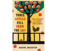 Three Apples Fell from the Sky: The International Bestseller by Narine Abgaryan
