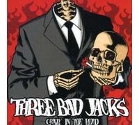 Three Bad Jacks - Crazy in The Head