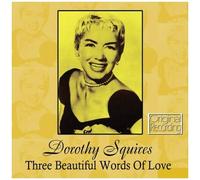 Dorothy Squires – Three Beautiful Words Of Love