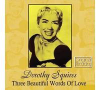 Three Beautiful Words of Love by Dorothy Squires [CD] NEUF