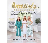 Three Birds Renovations Dream Home HowTo AS FEATURED ON DREAM HOME TV by Lana Taylor Lana Taylor (Auteur)