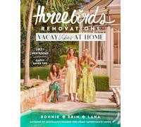 Three Birds Renovations: Vacay Vibes at Home: 140+ New Rooms; Savvy Saver Tips